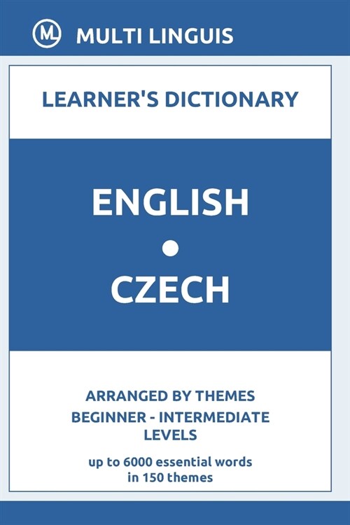 English-Czech Learners Dictionary (Arranged by Themes, Beginner - Intermediate Levels) (Paperback)