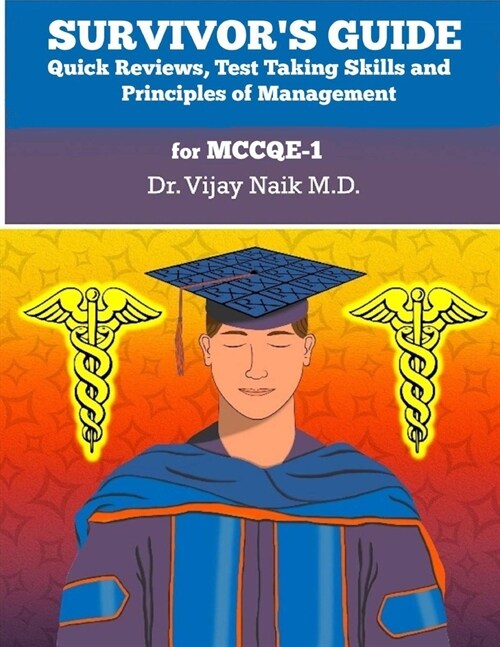 SURVIVORS GUIDE Quick Reviews and Test Taking Skills for MCCQE-1 (Paperback)