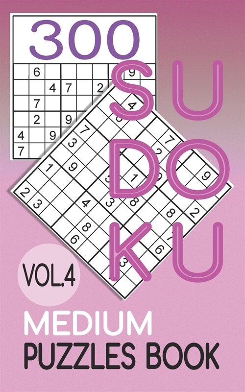 300 Sudoku Medium Puzzles Book Vol.4: Sudoku medium book, puzzles for adults 300 puzzles (Paperback)