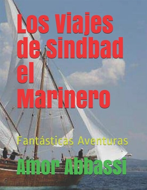 Los Viajes de Sindbad el Marinero: Fant?ticas Aventuras (Paperback)