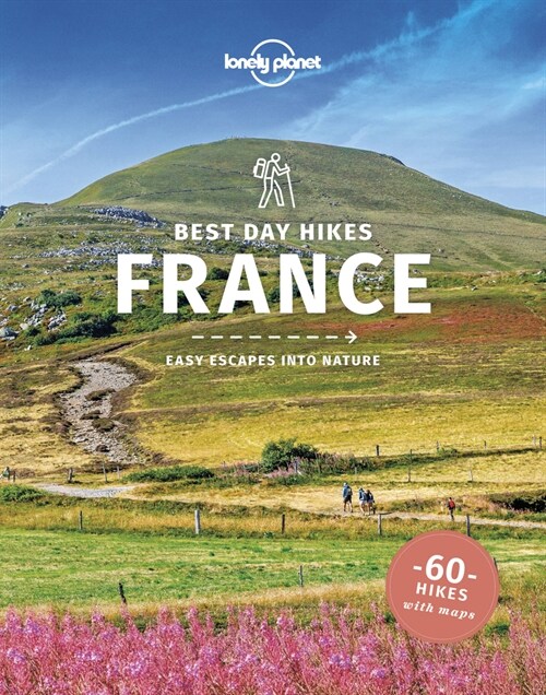 Lonely Planet Best Day Hikes France (Paperback)