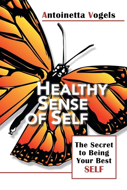 Healthy Sense of Self: The Secret to Being Your Best Self (Revised Edition) (Paperback)