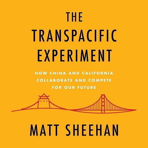 The Transpacific Experiment: How China and California Collaborate and Compete for Our Future (Audio CD)