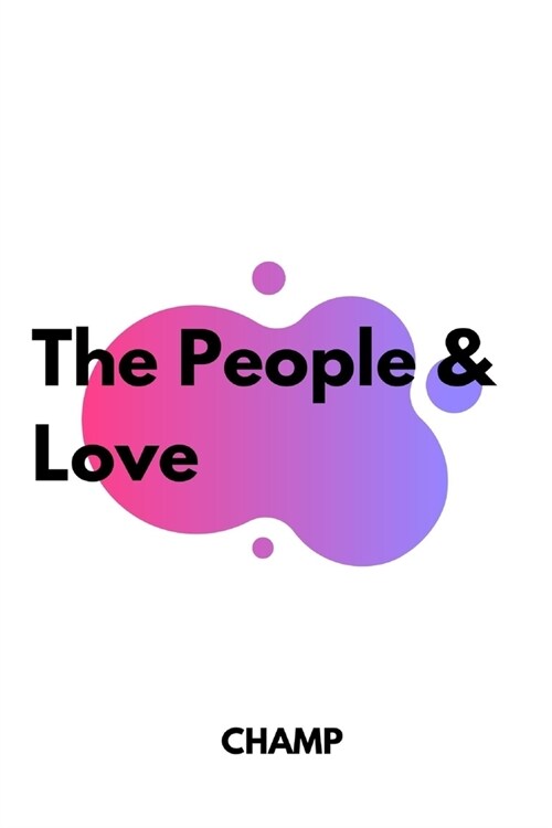 The People & Love (Paperback)