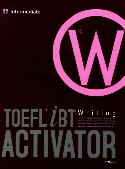 TOEFL iBT ACTIVATOR Writing Intermediate - TOEFL iBT ACTIVATOR