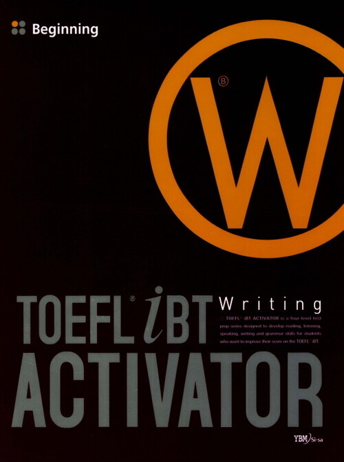 TOEFL iBT ACTIVATOR Writing Beginning - TOEFL iBT ACTIVATOR