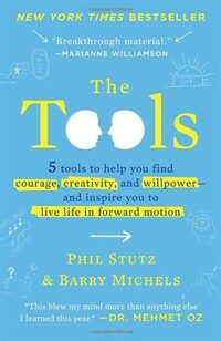 BookMonster.com: Used Books - 200,000 Items, Free Shipping, One-day  Payment.] The Tools: 5 Tools to Help You Find Courage, Creativity, and  Willpower--And Inspire You to Live Life in Forward Motion (Paperback)