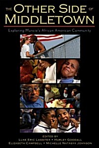 The Other Side of Middletown: Exploring Muncies African American Community and Middletown Redux [With DVD] (Paperback)