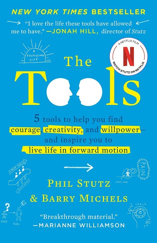 The Tools: 5 Tools to Help You Find Courage, Creativity, and Willpower--And Inspire You to Live Life in Forward Motion (Paperback)