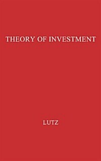 The Theory of Investment of the Firm (Hardcover)