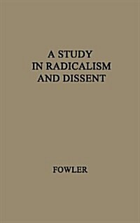 A Study in Radicalism and Dissent: The Life and Times of Henry Joseph Wilson, 1833-1914 (Hardcover, Revised)