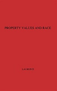 Property Values and Race: Studies in Seven Cities (Hardcover)