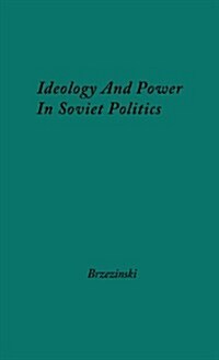 Ideology and Power in Soviet Politics (Hardcover, Revised)