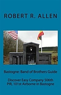 Bastogne Band of Brothers Guide (Paperback)