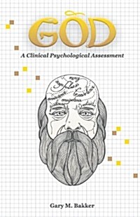 God: A Psychological Assessment (Paperback)