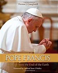 Pope Francis: The Pope from the End of the Earth (Hardcover)