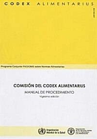 Comision del Codex Alimentarius: Manual de Procedimiento (Paperback, 20)