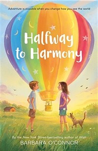 Halfway to Harmony (Paperback) - "개를 훔치는 완벽한 방법"의 저자 바바라 오코너 신작