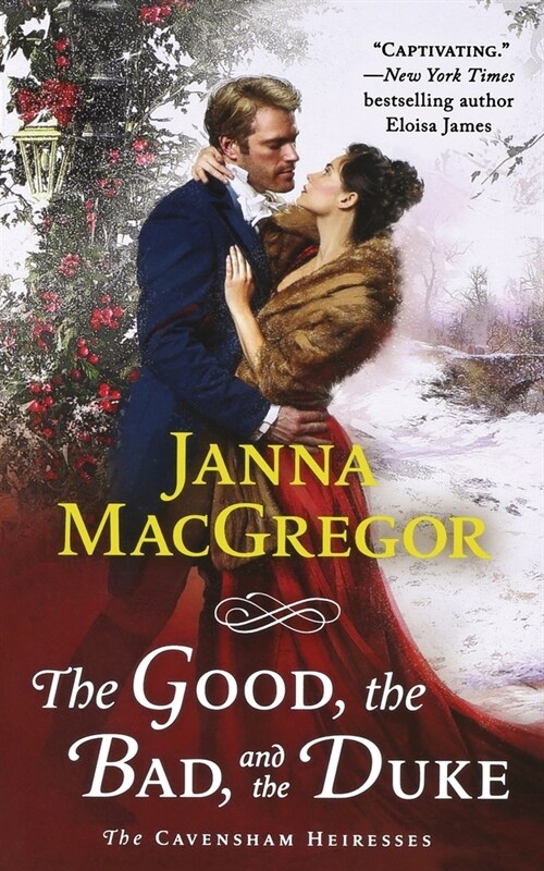 The Good, the Bad, and the Duke: The Cavensham Heiresses (Paperback)