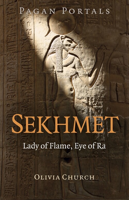 Pagan Portals - Sekhmet : Lady of Flame, Eye of Ra (Paperback)