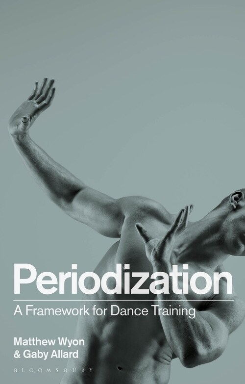 Periodization: A Framework for Dance Training (Hardcover)