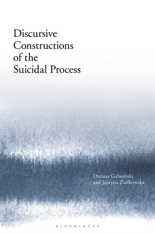 Discursive Constructions of the Suicidal Process (Paperback)