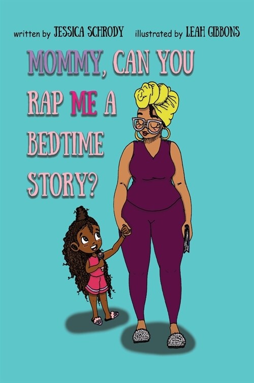 Mommy, Can You Rap Me A Bedtime Story? (Hardcover)