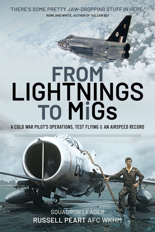 From Lightnings to MiGs : From Cold War to Air Speed Records (Hardcover)