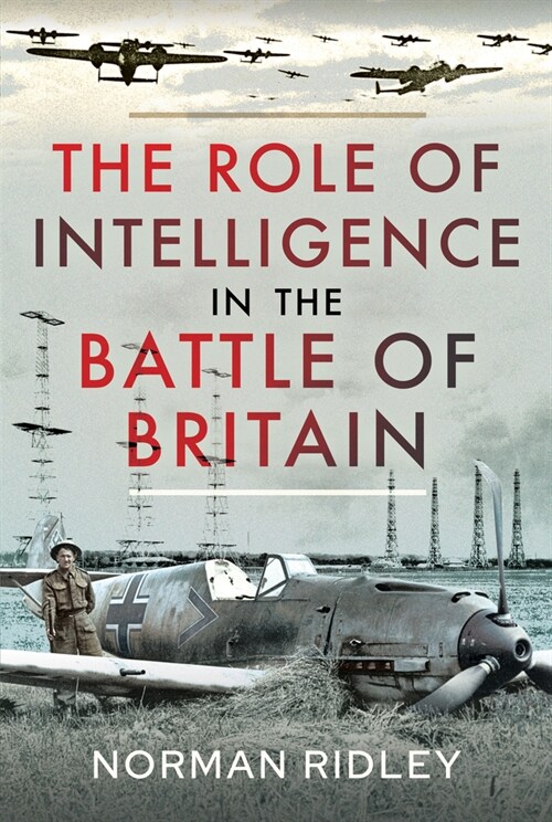 The Role of Intelligence in the Battle of Britain (Hardcover)