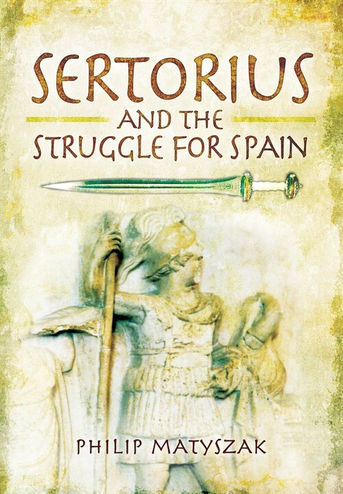 Sertorius and the Struggle for Spain (Paperback)