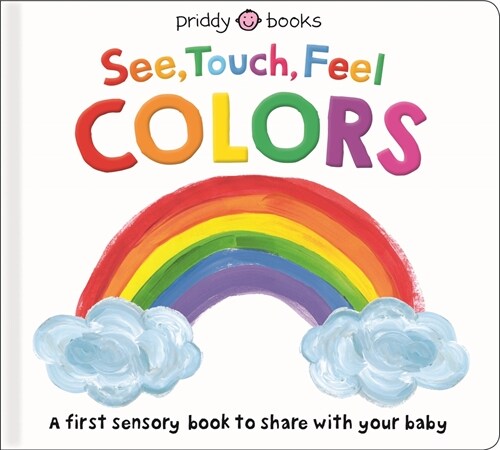 See, Touch, Feel: Colors (Board Books)