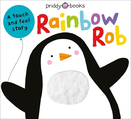 Touch & Feel Picture Books: Rainbow Rob (Board Books)