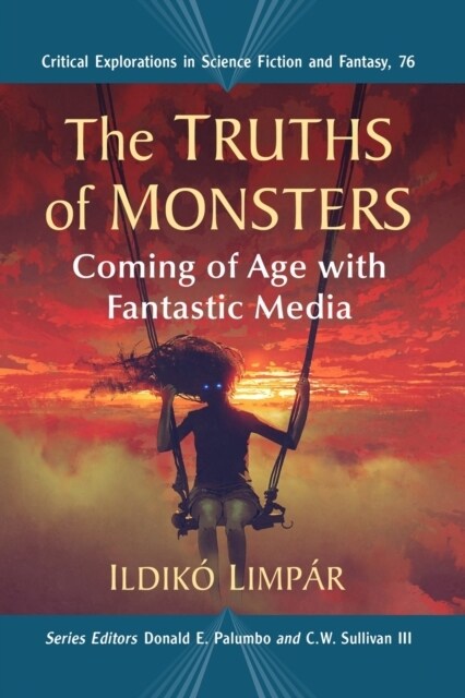 The Truths of Monsters: Coming of Age with Fantastic Media (Paperback)