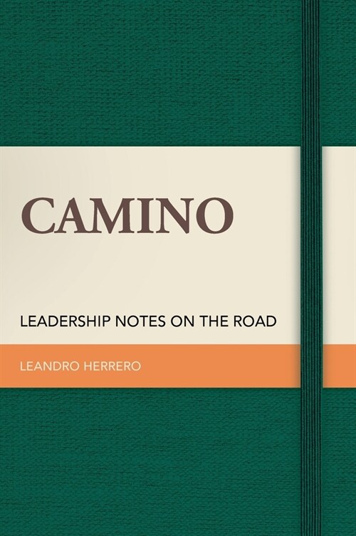 Camino: Leadership Notes on the Road (Hardcover)
