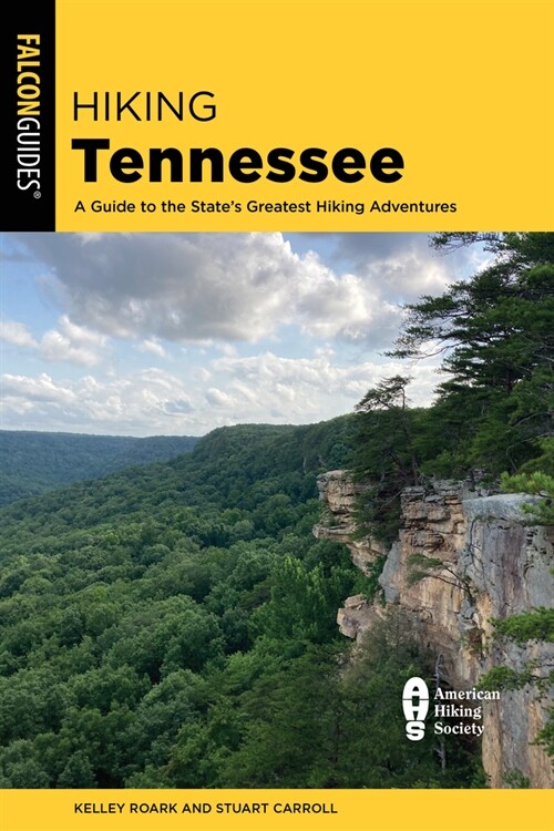 Hiking Tennessee: A Guide to the States Greatest Hiking Adventures (Paperback, 3)