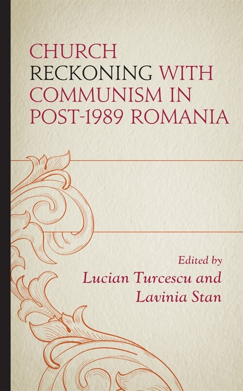 Church Reckoning with Communism in Post-1989 Romania (Hardcover)