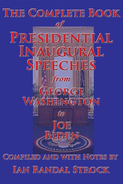 The Complete Book of Presidential Inaugural Speeches (Paperback)