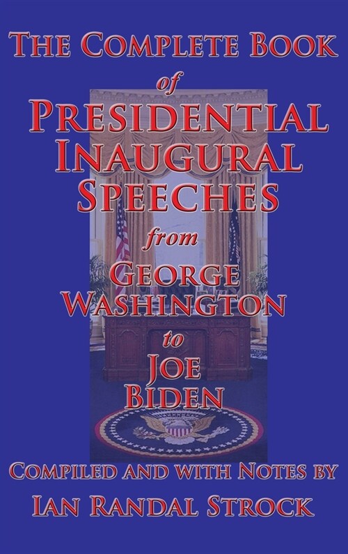The Complete Book of Presidential Inaugural Speeches (Hardcover)