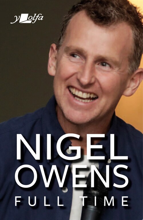 Nigel Owens: The Final Whistle : The long-awaited sequel to his bestselling autobiography! (Hardcover)