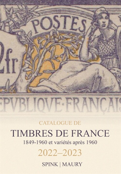 Spink Maury Catalogue de Timbres de France 2022-2023 (Hardcover)