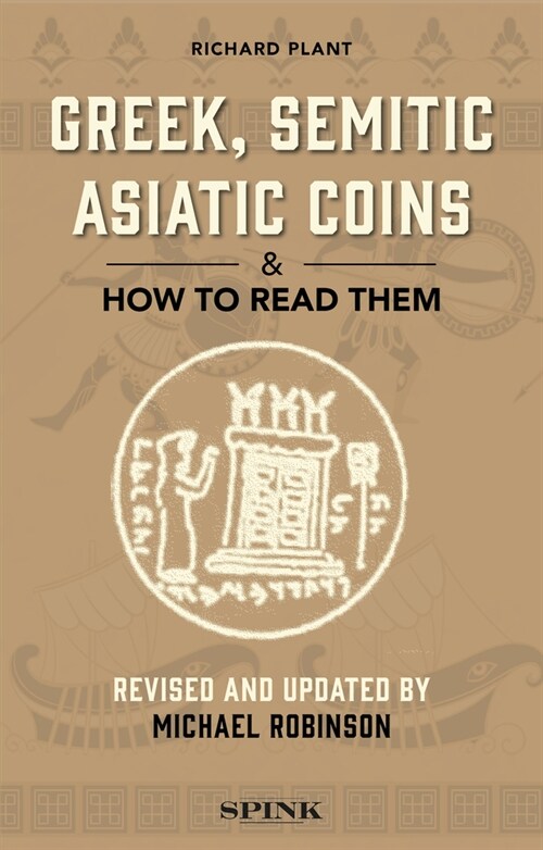 Greek, Semitic Asiatic Coins and How to Read Them (Paperback)