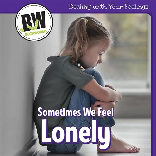 Sometimes We Feel Lonely (Paperback)