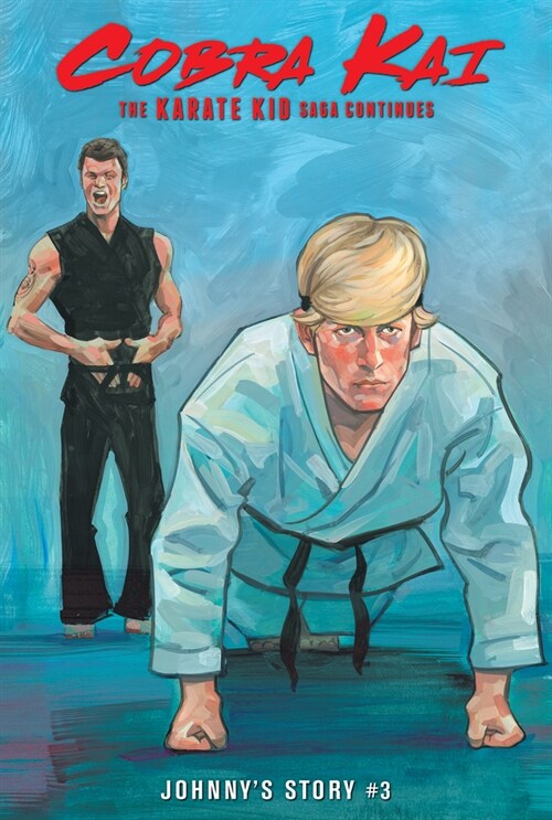 The Karate Kid Saga Continues: Johnnys Story #3 (Library Binding)