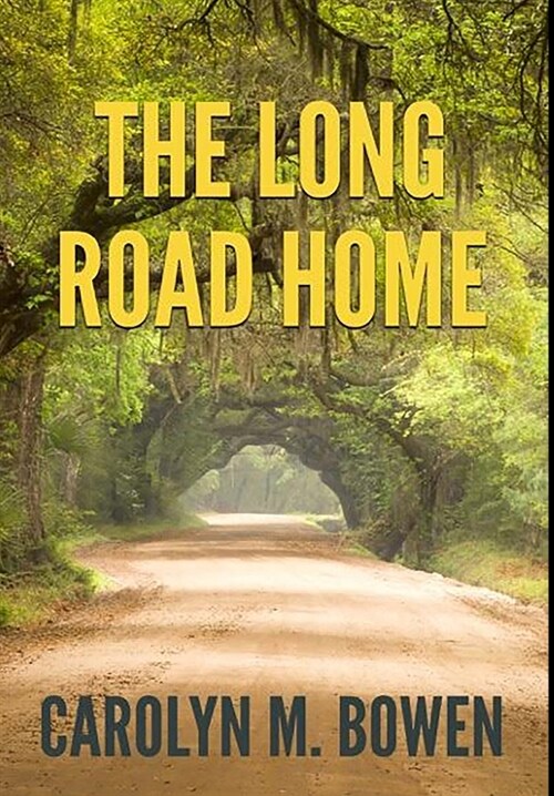 The Long Road Home: Premium Hardcover Edition (Hardcover)