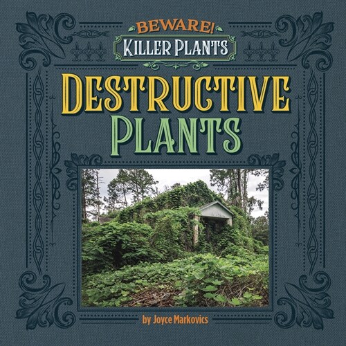 Destructive Plants (Library Binding)