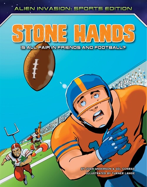 Stone Hands: Is All Fair in Friends and Football? (Library Binding)