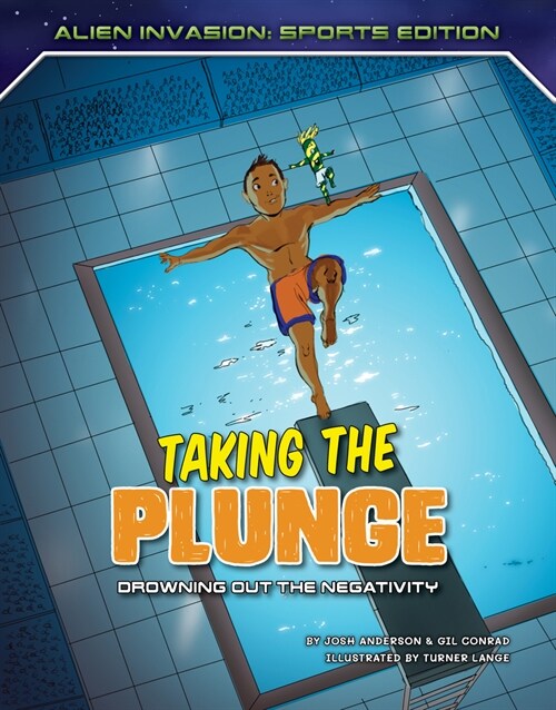 Taking the Plunge: Drowning Out the Negativity (Library Binding)