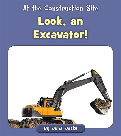 Look, an Excavator! (Paperback)