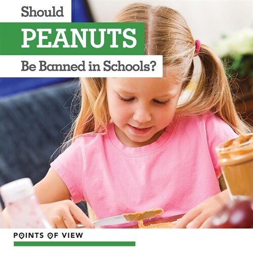 Should Peanuts Be Banned in Schools? (Paperback)
