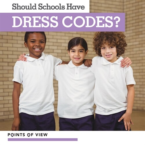 Should Schools Have Dress Codes? (Library Binding)